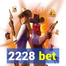 2228 bet